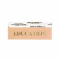 Education Award Ribbon w/ Gold Foil Print (4"x1 5/8")